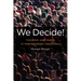 We Decide!: Theories and Cases in Participatory Democracy