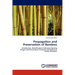 Propagation and Preservation of Bamboo