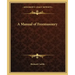 A Manual of Freemasonry