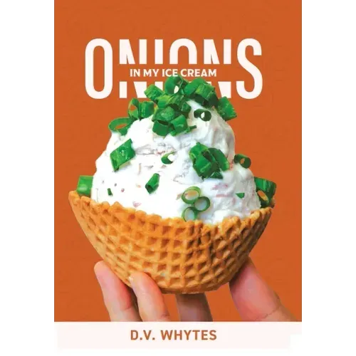 Onions in My Ice Cream
