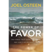 The Power of Favor: The Force That Will Take You Where You Can't Go on Your Own