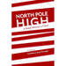 North Pole High: A Rebel Without a Claus