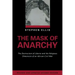The Mask of Anarchy Updated Edition: The Destruction of Liberia and the Religious Dimension of an African Civil War