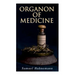 Organon of Medicine: The Cornerstone of Homeopathy