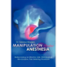 Manipulation Under Anesthesia: Rediscovering an Effective, Safe, Non-Surgical, Non-Invasive, Pain Relieving Procedure