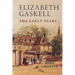 Elizabeth Gaskell: The Early Years