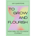 120 Questions To Grow And Flourish: How Well Do You Know Yourself