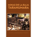 Minas de La Baja Tarahumara