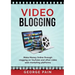 Video Blogging: Make Money Online through vlogging on YouTube and other video web marketing platforms