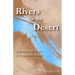 Rivers in the Desert: Glimmers of Hope in Impossible Times