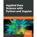 Applied Data Science with Python and Jupyter