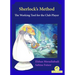 Sherlock's Method: The Working Tool for the Club Player