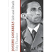 Joseph Goebbels: Life and Death