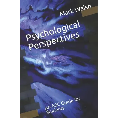 Psychological Perspectives: An ABC Guide for Students