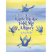 A Little Birdie Told Me A Story: Whimsical tale in verse.