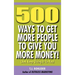 500 Ways to Get More People to Give You More Money!