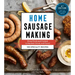 Home Sausage Making, 4th Edition: From Fresh and Cooked to Smoked, Dried, and Cured: 100 Specialty Recipes