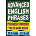 Advanced English Phrases: Phrases Combining Two or More Words