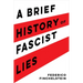 A Brief History of Fascist Lies