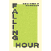 Falling Hour