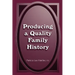 Producing a Quality Family History