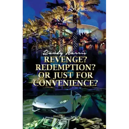 Revenge? Redemption? Or Just for Convenience?