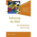 Embracing the Other: The Transformative Spirit of Love