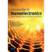 Introduction to Nanoelectronics: Science, Nanotechnology, Engineering, and Applications