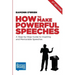 How to Make Powerful Speeches 2nd Edition: A Step-by-Step Guide to Inspiring and Memorable Speeches