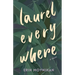 Laurel Everywhere