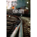 Closure - Some Poems and A Conversation