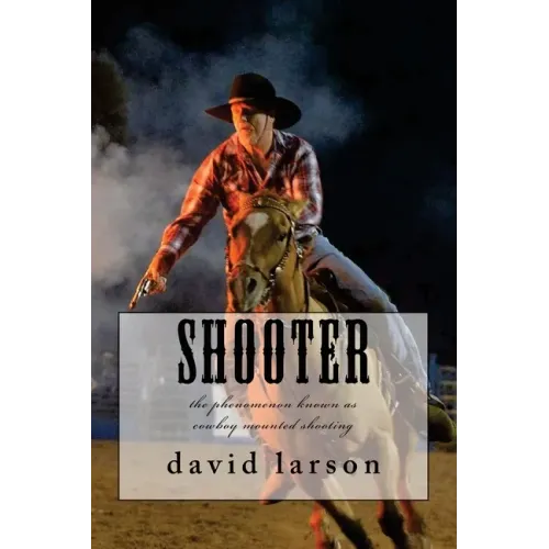 Shooter: the phenomenon known as cowboy mounted shooting