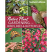 Native Plant Gardening for Birds, Bees & Butterflies: Southern California
