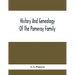 History And Genealogy Of The Pomeroy Family: Collateral Lines In Family; Normandy Great Britain And America; Comprising The Ancestors And Descendants