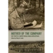 Mother of the Company: Sgt. Percy M. Smith's World War II Reflections