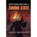How Russia Became a Zombie State