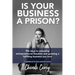 Is Your Business a Prison?