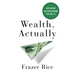 Wealth, Actually: Intelligent Decision-Making for the 1%
