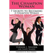The Champion Woman: 7 Secrets to Becoming A Champion Woman