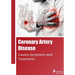 Coronary Artery Disease: Causes, Symptoms and Treatments
