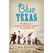 Blue Texas: The Making of a Multiracial Democratic Coalition in the Civil Rights Era