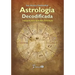 Astrologia decodificada: Una guia paso a paso para aprender Astrologia