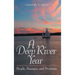A Deep River Year: People, Passages, and Promises