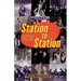 Station to Station: The Secret History of Rock & Roll on Television