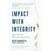 Impact with Integrity: Repair the World Without Breaking Yourself