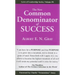 The New Common Denominator of Success