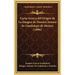Carta Acerca del Origen de La Imagen de Nuestra Senora de Guadalupe de Mexico (1896)