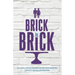 Brick by Brick