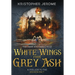 White Wings from Grey Ash
