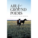 Air and Ground Poems